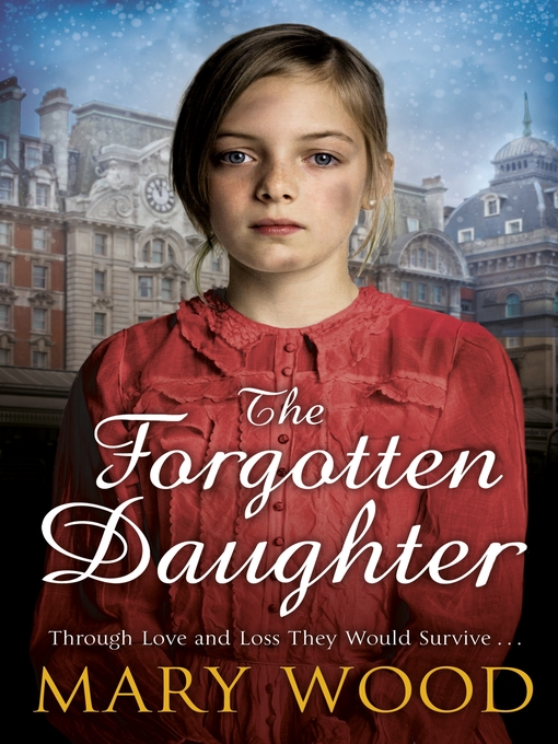 Title details for The Forgotten Daughter by Mary Wood - Wait list